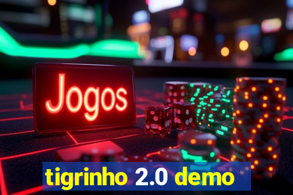 tigrinho 2.0 demo